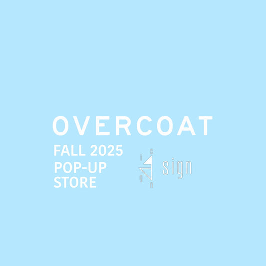 【OVERCOAT 25AW POP-UP at sign】